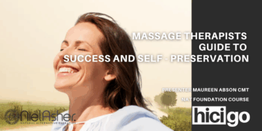 Massage Therapist’s Guide to Success and Self Preservation