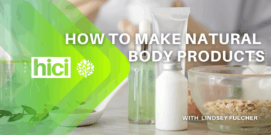 How to Make Natural Body Products